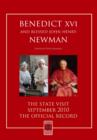 Image for Benedict XVI and Blessed John Henry Newman : The State Visit - September 2010 - The Official Record