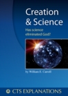 Image for Creation and Science : Has science eliminated God?