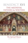 Image for The Medieval Fathers and Writers : The Spiritual Masters