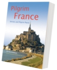 Image for Pilgrim France : Shrines and Pilgrim Places