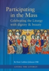 Image for Participating in the Mass : Celebrating the Liturgy with dignity and beauty