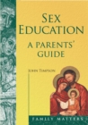 Image for Sex Education - A Parent&#39;s Guide