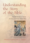Image for Understanding the story of the Bible  : an introduction to salvation history