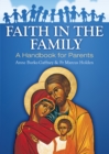 Image for Faith in the family  : a handbook for parents