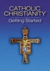 Image for Catholic Christianity  : getting started