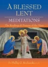 Image for A blessed lent  : meditations on the readings and prayers of the mass
