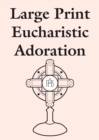 Image for Large Print Eucharistic Adoration