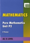 Image for Mathematics Pure Mathematics Unit P2
