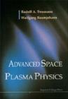 Image for Advanced space plasma physics  : Rudolf A. Treumann, Wolfgang Baumjohann