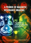 Image for Primer Of Magnetic Resonance Imaging, A