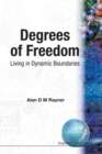 Image for Degrees Of Freedom: Living In Dynamic Boundaries