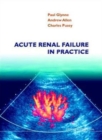 Image for Acute Renal Failure In Practice