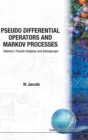 Image for Pseudo Differential Operators And Markov Processes, Volume I: Fourier Analysis And Semigroups