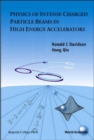Image for Physics Of Intense Charged Particle Beams In High Energy Accelerators