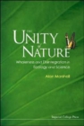 Image for Unity Of Nature, The: Wholeness And Disintegration In Ecology And Science