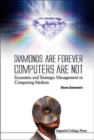 Image for Diamonds Are Forever, Computers Are Not: Economic And Strategic Management In Computing Markets
