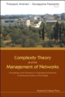 Image for Complexity Theory And The Management Of Networks: Proceedings Of The Workshop On Organisational Networks As Distributed Systems Of Knowledge