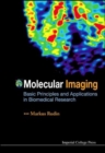 Image for Molecular Imaging: Basic Principles And Applications In Biomedical Research