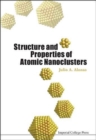 Image for Structure And Properties Of Atomic Nanoclusters