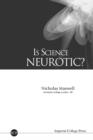 Image for Is science neurotic?