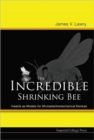 Image for Incredible Shrinking Bee, The: Insects As Models For Microelectromechanical Devices