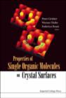 Image for Properties Of Single Organic Molecules On Crystal Surfaces