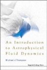 Image for An introduction to astrophysical fluid dynamics