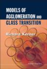 Image for Models Of Agglomeration And Glass Transition