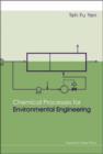 Image for Chemical Processes For Environmental Engineering