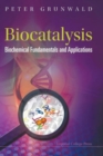 Image for Biocatalysis: Biochemical Fundamentals And Applications