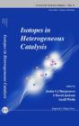Image for Isotopes in heterogeneous catalysis : v. 4