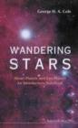Image for Wandering stars: about planets and exo-planets : an introductory notebook