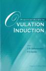Image for Practical guide to ovulation induction