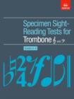 Image for Specimen Sight-Reading Tests for Trombone (Treble and Bass clefs) and Bass Trombone, Grades 6-8