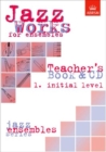 Image for Jazz Works for ensembles, 1. Initial Level (Teacher&#39;s Book &amp; CD)