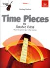 Image for Time pieces for double bass  : music through the ages in two volumesVolume 1