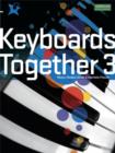 Image for Keyboards Together 3 : Music Medals Silver Keyboard Ensemble Pieces