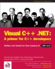 Image for Visual C++ .NET : A Primer for C++ Developers