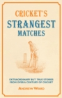 Image for Cricket&#39;s strangest matches
