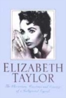 Image for Elizabeth Taylor  : the obsessions, passions, and courage of a Hollywood legend