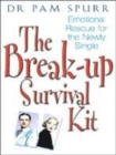 Image for The break-up survival kit  : emotional rescue for the newly single
