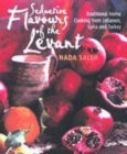 Image for Seductive flavours of the Levant  : home cooking from Lebanon, Syria and Turkey