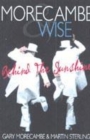 Image for Morecambe and Wise  : behind the sunshine