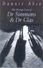 Image for The strange case of Dr Simmons &amp; Dr Glas