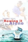 Image for Rowing it alone  : one woman&#39;s extraordinary transatlantic adventure