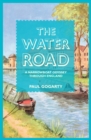 Image for The water road  : a narrowboat odyssey through England