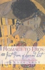 Image for Homage to Eros  : 100 great poems of love and lust