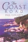 Image for The coast road  : a 3,000 mile journey round the edge of England