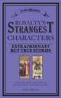 Image for Royalty&#39;s strangest characters