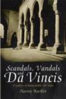 Image for Scandals, vandals and Da Vincis  : a gallery of remarkable art tales